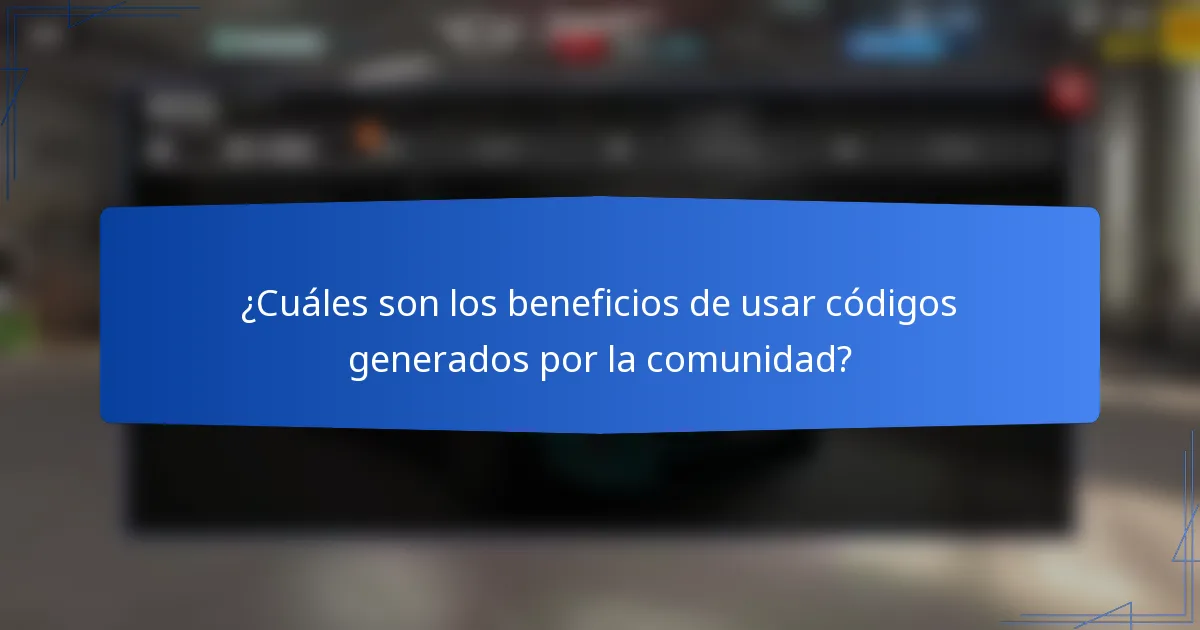¿Cuáles son los beneficios de usar códigos generados por la comunidad?